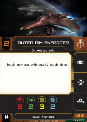 https://x-wing-cardcreator.com/img/published/Outer rim enforcer _Bryan Atchison _0.png